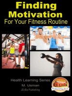 Finding Motivation: For Your Fitness Routine