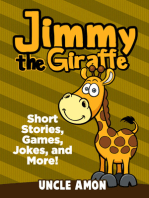 Jimmy the Giraffe: Short Stories, Games, Jokes, and More!