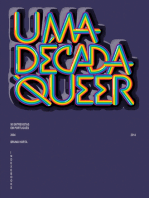 Uma Década Queer: 50 Entrevistas em Português (2004-2014)