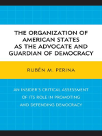 The Organization of American States as the Advocate and Guardian of Democracy: An Insider’s Critical Assessment of its Role in Promoting and Defending Democracy