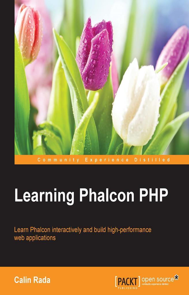 Learning Phalcon PHP by Calin Rada (Ebook) - Read free for 30 days