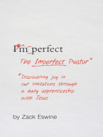 The Imperfect Pastor: Discovering Joy in Our Limitations through a Daily Apprenticeship with Jesus