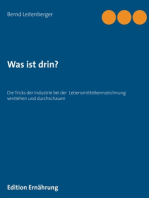 Was ist drin?: Die Tricks der Industrie bei der Lebensmittelkennzeichnung verstehen und durchschauen