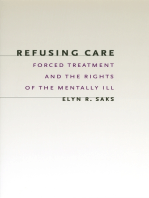 Refusing Care: Forced Treatment and the Rights of the Mentally Ill
