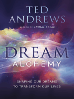 Dream Alchemy: Shaping Our Dreams to Transform Our Lives