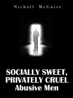 Socially Sweet, Privately Cruel Abusive Men