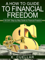 A How To Guide To Financial Freedom: