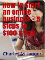 How to Start an Online Business - 5 Steps to $100 a Day