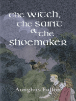 The Witch, the Saint & the Shoemaker