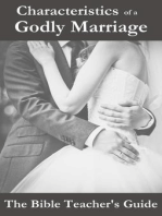 Characteristics of a Godly Marriage: The Bible Teacher's Guide