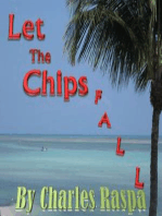 Let The Chips Fall