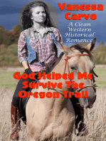 God Helped Me Survive The Oregon Trail (A Clean Western Historical Romance)