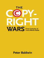 The Copyright Wars: Three Centuries of Trans-Atlantic Battle