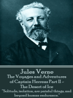 The Voyages and Adventures of Captain Herreas Part II - The Desert of Ice: “Solitude, isolation, are painful things, and beyond human endurance.”