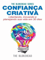 Confiança Criativa - Libertando, inovando e planejando sua vida em 30 dias