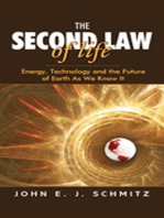 The Second Law of Life: Energy, Technology, and the Future of Earth As We Know It