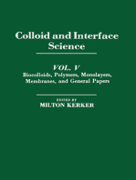 Colloid and Interface Science V5: Biocolloids, Polymers, Monolayers, Membranes, And General Papers