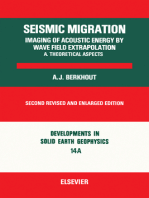 Seismic Migration: Imaging of Acoustic Energy by Wave Field Extrapolation..: Imaging of Acoustic Energy by Wave Field Extrapolation