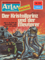 Atlan 112: Der Kristallprinz und der Meuterer: Atlan-Zyklus "Der Held von Arkon"