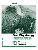 Oral Physiology: Proceedings of the International Symposium Held in Wenner-Gren Center, Stockholm, August 1971