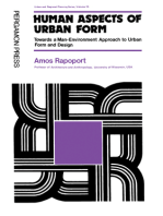 Human Aspects of Urban Form: Towards a Man—Environment Approach to Urban Form and Design