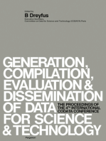 Generation, Compilation, Evaluation and Dissemination of Data for Science and Technology: The Proceedings of the Fourth International CODATA Conference