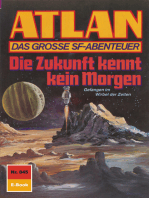 Atlan 845: Die Zukunft kennt kein Morgen: Atlan-Zyklus "Im Auftrag der Kosmokraten"