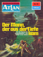 Atlan 95: Der Mann, der aus der Tiefe kam: Atlan-Zyklus "Im Auftrag der Menschheit"