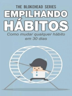 Empilhando hábitos: Como mudar qualquer hábito em 30 dias