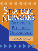 Strategic Networks: Creating the Borderless Organization