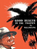 Good Health in the Tropics: Advice to Travellers and Settlers