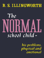 The Normal School Child: His Problems, Physical and Emotional