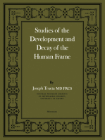 Studies of the Development and Decay of the Human Frame