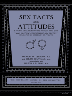 Sex Facts and Attitudes: A Sound Discussion of the Physical and Emotional Aspects of Sex Addressed to All Adults Who Have Any Responsibility for the Sex Education of Children or Youth