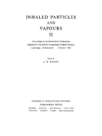 Inhaled Particles and Vapours: Proceedings of an International Symposium Organized by the British Occupational Hygiene Society, Cambridge, 28 September — 1 October 1965