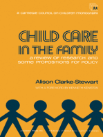 Child Care in the Family: A Review of Research and Some Propositions for Policy