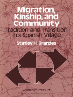 Migration, Kinship, and Community-: Tradition and Transition in a Spanish Village
