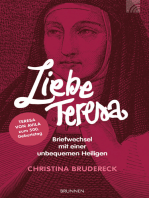 Liebe Teresa: Briefwechsel mit einer unbequemen Heiligen.  Teresa von Avila zum 500. Geburtstag