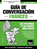 Guía de Conversación Español-Francés y diccionario conciso de 1500 palabras