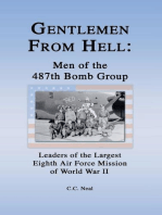 Gentlemen from Hell: Men of the 487th Bomb Group: Leaders of the Largest Eighth Air Force Mission of World War II