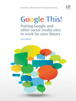 Google This!: Putting Google and Other Social Media Sites to Work for Your Library