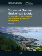 Yunnan-A Chinese Bridgehead to Asia: A Case Study of China’s Political and Economic Relations with its Neighbours