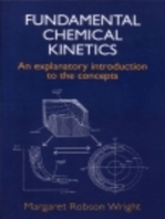 Fundamental Chemical Kinetics: An Explanatory Introduction to the Concepts