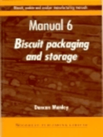 Biscuit, Cookie and Cracker Manufacturing Manuals: Manual 6: Biscuit Packaging and Storage