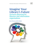 Imagine Your Library's Future: Scenario Planning for Libraries and information Organisations