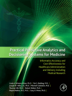 Practical Predictive Analytics and Decisioning Systems for Medicine: Informatics Accuracy and Cost-Effectiveness for Healthcare Administration and Delivery Including Medical Research
