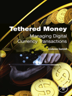 Tethered Money: Managing Digital Currency Transactions