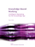 Knowledge-Based Working: Intelligent Operating for the Knowledge Age