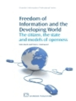 Freedom of Information and the Developing World: The Citizen, the State and Models of Openness