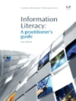 Information Literacy: A Practitioner’s Guide
